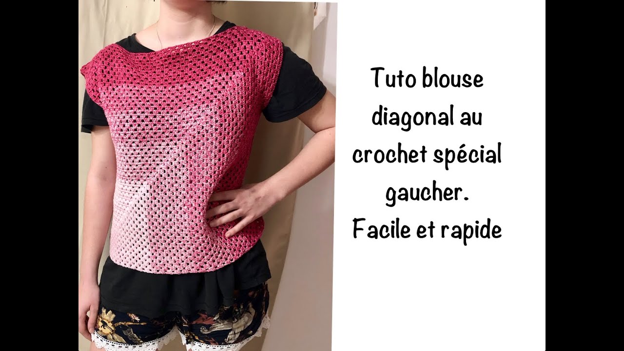 Tuto blouse diagonal au crochet spécial gaucher